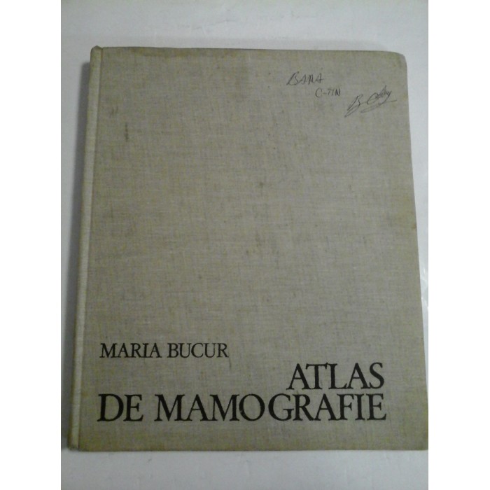 ATLAS DE MAMOGRAFIE - MARIA BUCUR ATLAS DE MAMOGRAFIE - MARIA BUCUR